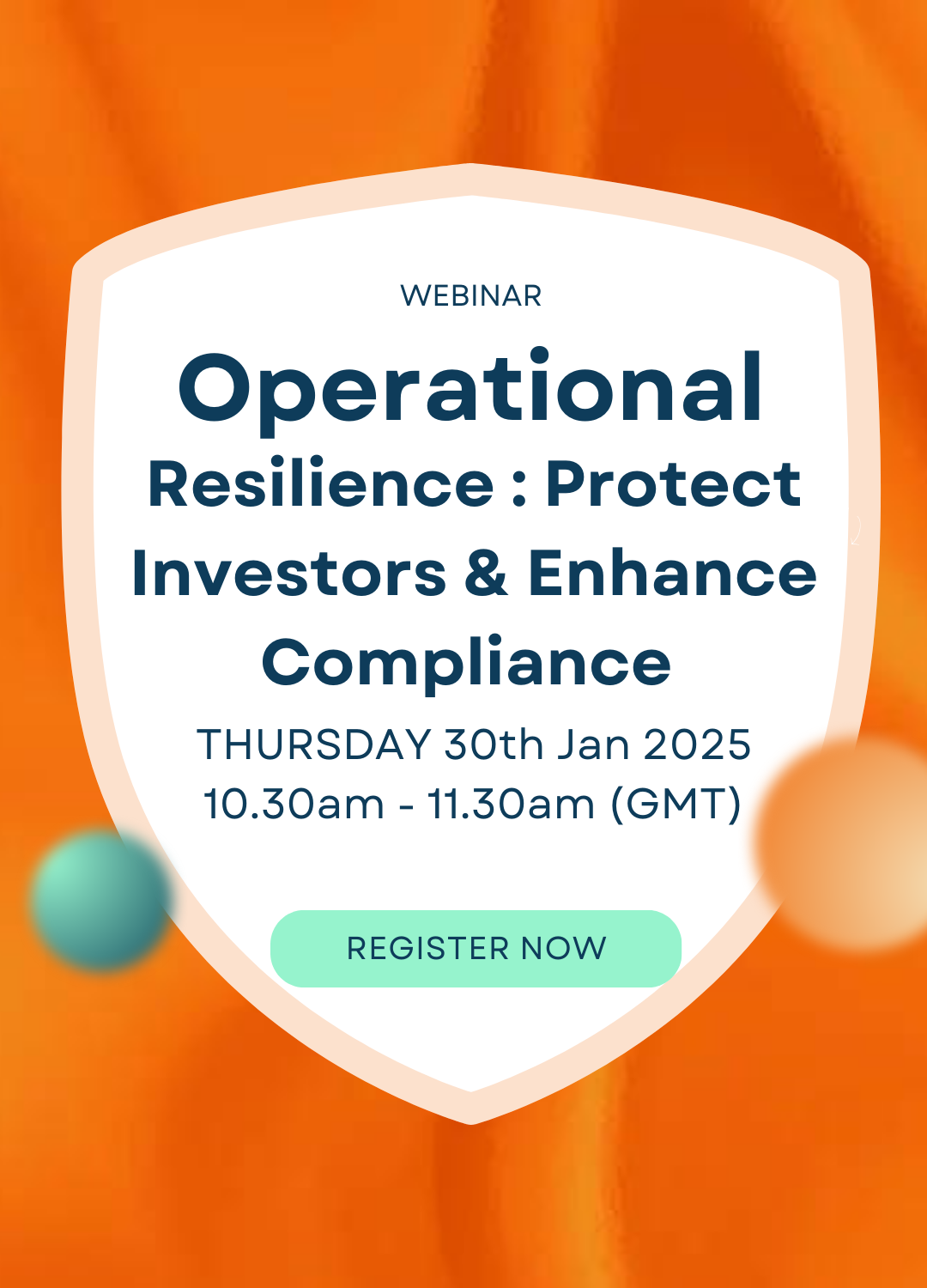 Jan 25 - Operational Resilience Protect Investors &amp; Enhance Compliance